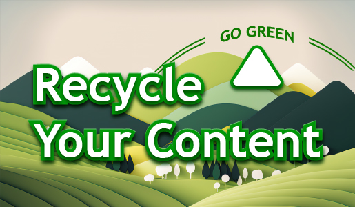 Recycle Your Content
